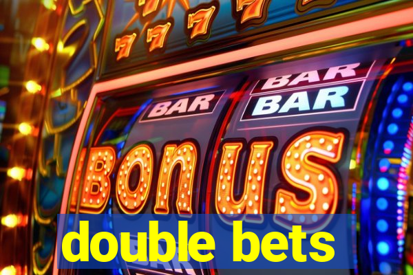 double bets